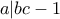 a|bc-1