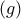 \left( g \right) \left( g \right)