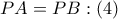 PA=PB:\left( 4 \right)