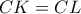 \displaystyle{CK=CL}