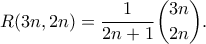 \displaystyle  R(3n,2n) = \frac{1}{2n+1}\binom{3n}{2n}.