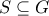 S \subseteq G