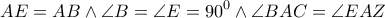 \displaystyle AE = AB \wedge \angle B = \angle E = 90^0 \wedge \angle BAC = \angle EAZ
