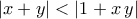 |x+y|<|1+x\,y|