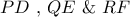 \displaystyle{PD{\text{ }}{\text{,  }}QE{\text{  \&   }}RF}
