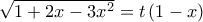 \sqrt {1 + 2x - 3{x^2}} = t\left( {1 - x} \right) \sqrt {1 + 2x - 3{x^2}} = t\left( {1 - x} \right)
