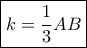 \boxed{k = \frac{1}{3}AB} \boxed{k = \frac{1}{3}AB}