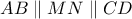 AB\parallel MN\parallel CD