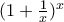 (1+\frac{1}{x})^x
