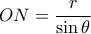 ON= \dfrac {r} {\sin \theta} 