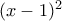 (x-1)^2