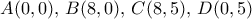 A(0,0), \, B(8,0), \,C(8,5), \, D(0,5)