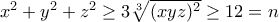 x^2+y^2+z^2\ge 3\sqrt[3]{(xyz)^2}\ge12=n