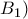 B_{1})