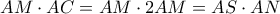 AM\cdot AC=AM\cdot 2AM=AS\cdot AN