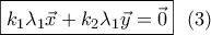 \boxed{k_1\lambda_1\vec{x}+k_2\lambda_1\vec{y}=\vec{0}} \ \ (3)