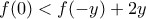 f(0)<f(-y)+2y