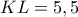 KL = 5,5