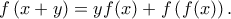 f\left( {x + y} \right) = yf(x) + f\left( {f(x)} \right).
