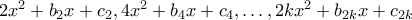 2x^2 + b_2x + c_2,4x^2 + b_4x + c_4,\ldots,2kx^2 + b_{2k}x + c_{2k}