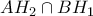 AH_2 \cap BH_1 AH_2 \cap BH_1