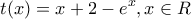 \displaystyle t(x)=x+2-{{e}^{x}},x\in R \displaystyle t(x)=x+2-{{e}^{x}},x\in R