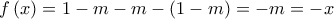 f\left( x \right) = 1 - m- m - (1-m) =-m =-x
