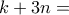 k+3n=
