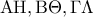 \displaystyle{{\rm A}{\rm H},{\rm B}\Theta ,\Gamma \Lambda }