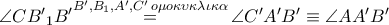 \angle C{{{B}'}_{1}}{B}'\overset{{B}',{{B}_{1}},{A}',{C}'\,o\mu o\kappa \upsilon \kappa \lambda \iota \kappa \alpha }{\mathop{=}}\,\angle {C}'{A}'{B}'\equiv \angle A{A}'{B}'