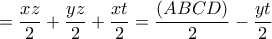  \displaystyle  = \frac{{xz}}{2} + \frac{{yz}}{2} + \frac{{xt}}{2} = \frac{{\left( {ABCD} \right)}}{2} - \frac{{yt}}{2}