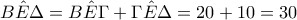 B\hat{E}\Delta =B\hat{E}\Gamma +\Gamma \hat{E}\Delta =20+10=30