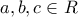 a, b, c\in R