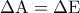 \Delta {\rm A} = \Delta {\rm E}