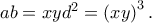 ab=xyd^2=\left(xy \right)^3. ab=xyd^2=\left(xy \right)^3.