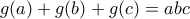 g(a)+g(b)+g(c)=abc