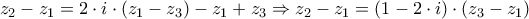 \displaystyle{ 
z_2  - z_1  = 2 \cdot i \cdot \left( {z_1  - z_3 } \right) - z_1  + z_3  \Rightarrow z_2  - z_1  = \left( {1 - 2 \cdot i} \right) \cdot \left( {z_3  - z_1 } \right) 
}