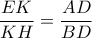 \displaystyle 
\frac{{EK}}{{KH}} = \frac{{AD}}{{BD}}