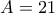 \large A=21