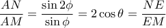 \dfrac{AN}{AM}=\dfrac{\sin 2\phi}{\sin \phi}=2\cos \theta=\dfrac{NE}{EM}