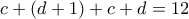 c+(d+1)+c+d=12