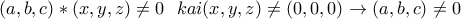 (a,b,c)*(x,y,z)\neq 0 \ \ kai (x,y,z) \neq (0,0,0) \to (a,b,c)\neq0