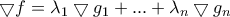 \bigtriangledown f=\lambda _{1}\bigtriangledown g_{1}+...+\lambda _{n}\bigtriangledown g_{n}