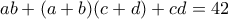 ab + (a+b)(c+d) + cd = 42
