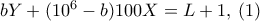 bY+(10^6-b)100X=L+1,\,(1)