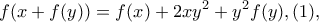 \displaystyle{ f(x+f(y))=f(x)+2xy^2+y^2 f(y),(1) , }