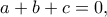 a+b+c=0,