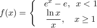 f(x)=\left\{ \begin{matrix} 
  & {{e}^{x}}-e,\,\,\,x<1 \\  
 & \displaystyle\frac{\ln x}{x},\,\,\,\,\,\,x\ge 1 \\  
	\end{matrix} \right.