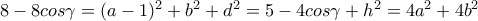8-8cos\gamma =(a-1)^2+b^2+d^2=5-4cos\gamma +h^2=4a^2+4b^2 8-8cos\gamma =(a-1)^2+b^2+d^2=5-4cos\gamma +h^2=4a^2+4b^2