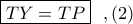 \boxed{TY=TP} \ \ ,(2)